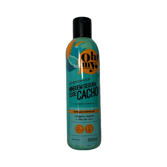Oh My! “Ninguém Segura Esse Cacho!” Conditioner – Hydration & Curl Definition (300ml)