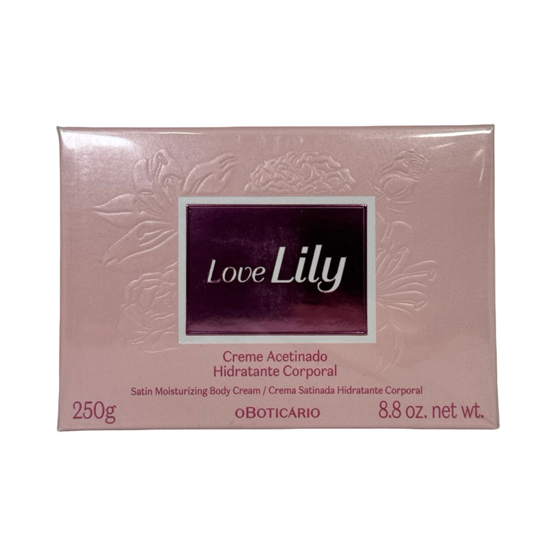 Creme Acetinado Hidratante Corporal Love Lily O Boticário – 250g